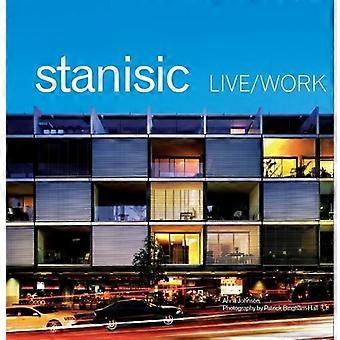 Obra en vivo - Stanisic Architects: La arquitectura de Stanisic Architects