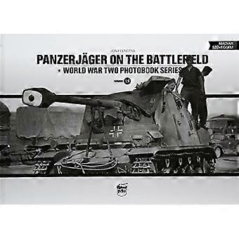 Panzerjager op het slagveld: World War Two Photobook serie Vol.15