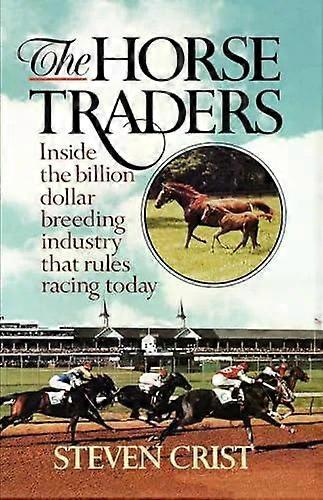 The Horse Traders - Steven Crist
