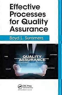 Effective Processes For Quality Assurance - Boyd L. Summers