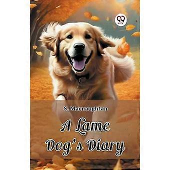 A Lame Dogs Diary - S. Macnaughtan