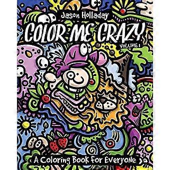 Color Me Crazy : Un livre de coloriage pour tous