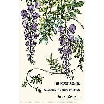 The Plant And Its Ornamental Applications