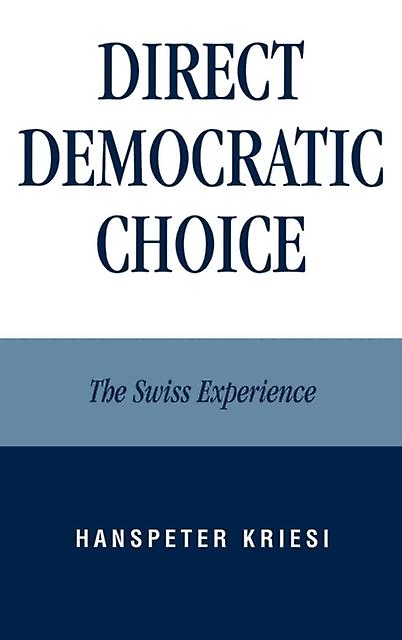 Direct Democratic Choice by Hanspeter Kriesi Paperback Book