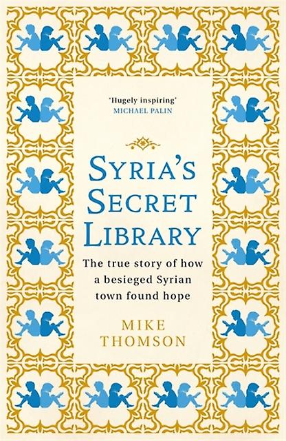 Syria's Secret Library - Mike Thomson