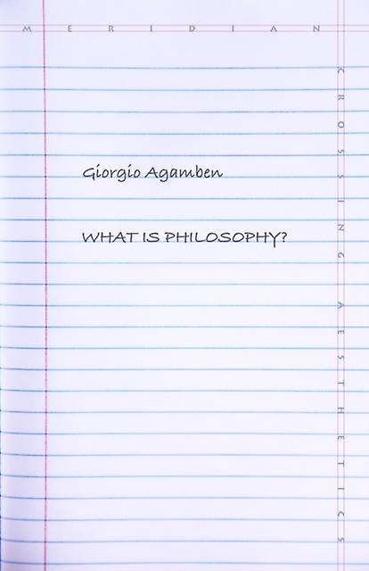 What Is Philosophy by Giorgio Agamben Paperback Book