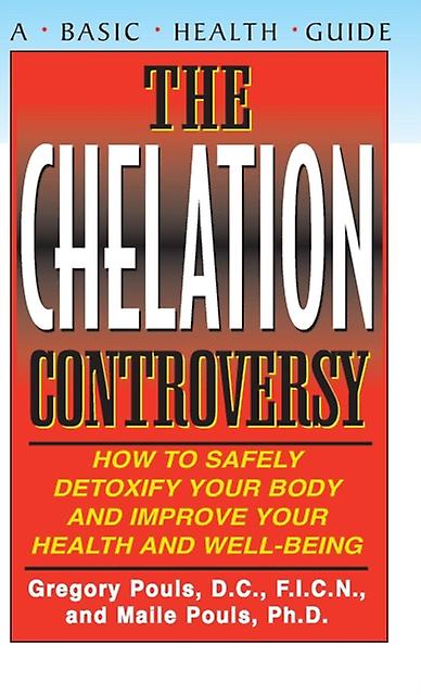 The Chelation Controversy by Maile Pouls Hardback Book