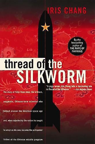 Thread Of The Silkworm by Iris Chang Paperback Book