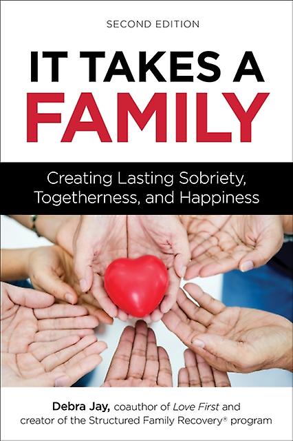 It Takes A Family - Debra Jay - Self-help, personal development and practical advice - Hazelden Information & Educational Services - Paperback