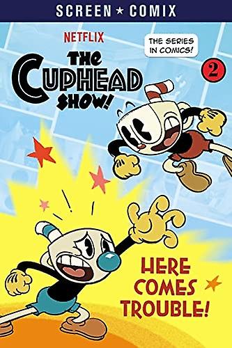 Here Comes Trouble The Cuphead Show by Random House Paperback