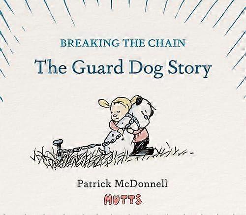 Breaking The Chain - Patrick McDonnell - Fiction: narrative themes - Abrams - Hardback