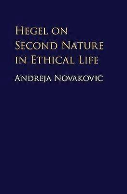 Hegel on Second Nature in Ethical Life