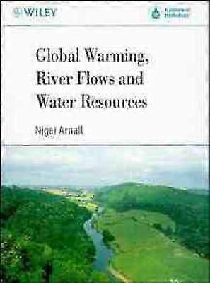 Global Warming River Flows and Water Resources