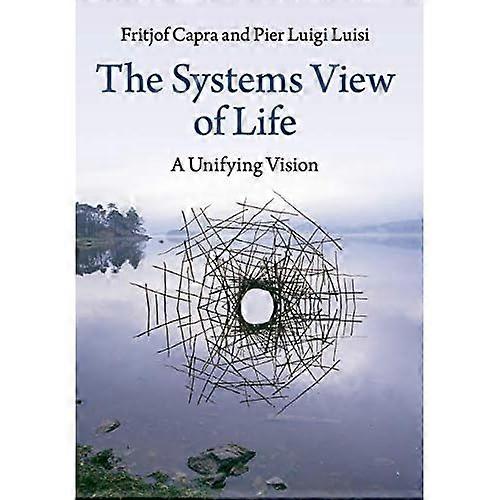 The Systems View of Life: A Unifying Vision