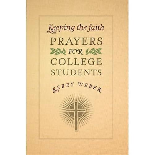 Keeping the Faith: Prayers for College Students