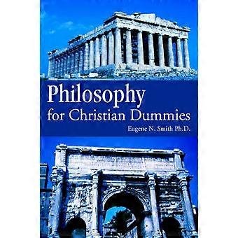 Philosophy for Christian Dummies