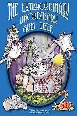 The Extraordinary Unordinary Gum Tree