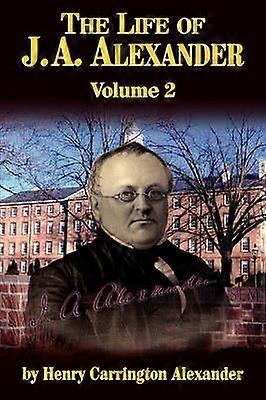 La vie de J a Alexander Vol 2