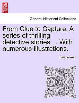 From Clue to Capture
