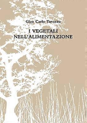 I Vegetali Nell'alimentazione