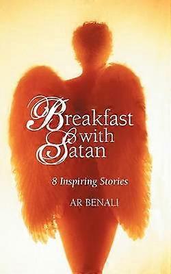 Breakfast with Satan 8 Inspiring Stories