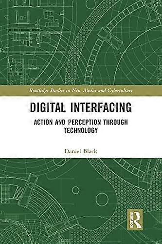 Digital Interfacing: Action and Perception through Technology