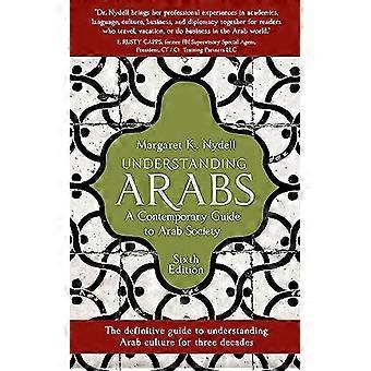 Understanding Arabs A Guide for Modern Times