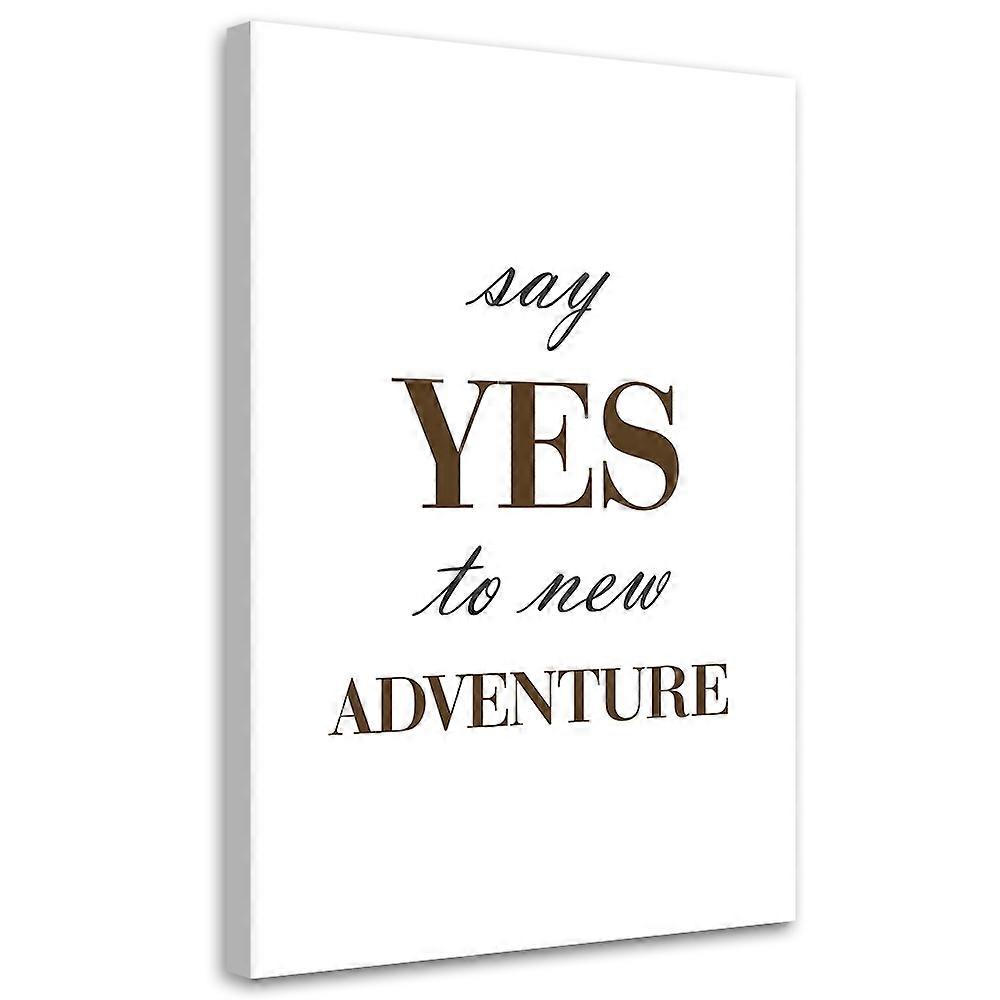 Leinwandbild, Say Yes - 40x60