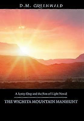 The Wichita Mountain Manhunt