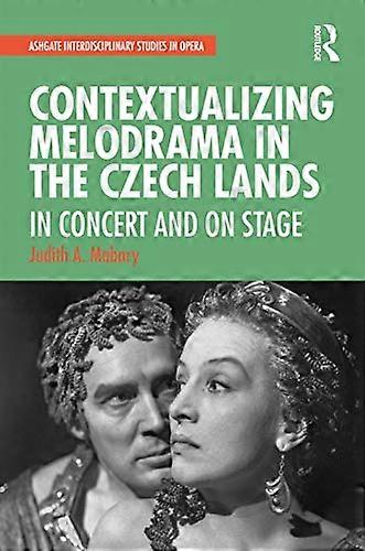 Contextualizing Melodrama in the Czech Lands: In Concert and on Stage