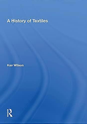 A History Of Textiles