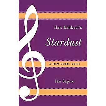 Guia da trilha sonora de Stardust, de Ilan Eshkeri - Ian Sapiro