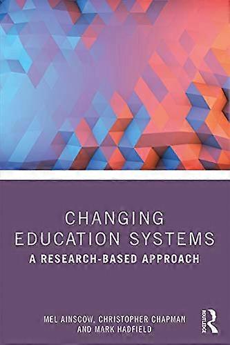 Changing Education Systems: A Research-based Approach