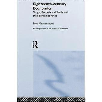 Eighteenth Century Economics (Routledge-Studien zur Geschichte der Ökonomie)