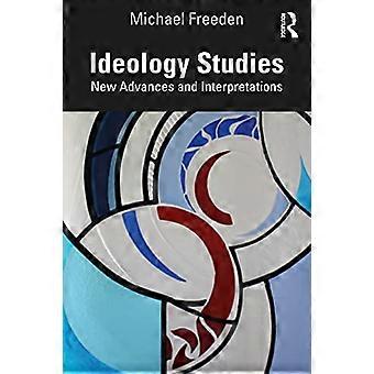 Ideologistudier: Nye fremskritt og tolkninger