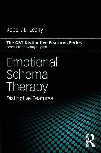 Emotional Schema Therapy: Distinctive Features (CBT Distinctive Features)