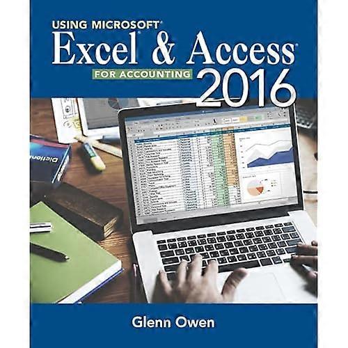 Using Microsoft (R) Excel (R) and Access 2016 for Accounting