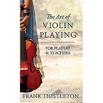 L'arte di suonare il violino per musicisti e insegnanti