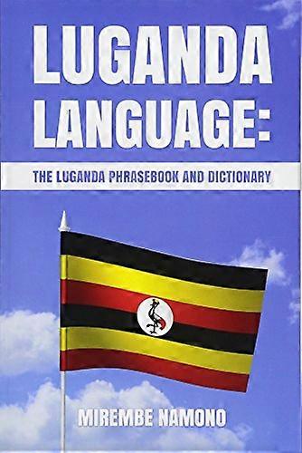 Luganda Language: The  - Luganda Phrasebook