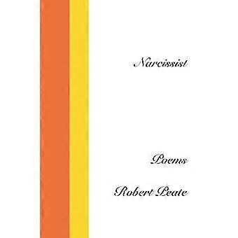 Narcissist : Poems
