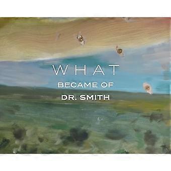 Che ne è stato del dottor Smith