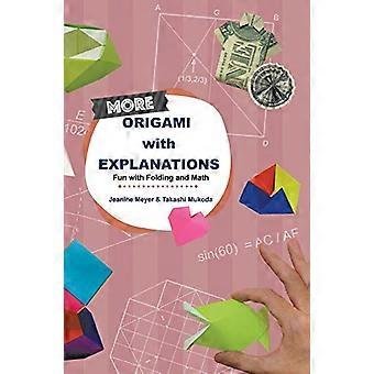 Plus d’origami avec des explications: Amusement avec le pliage et les mathématiques