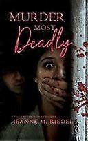 Murder most deadly