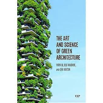 The Art and Science of Green Architecture