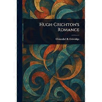 Hugh crichton's romance