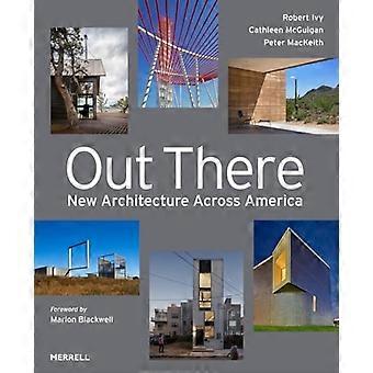 Draußen: Neue Architektur in ganz Amerika