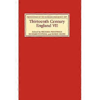 Thirteenth Century England Vii Proceedings Of The Durham Conference 1997 - Boydell & Brewer Ltd - Hardcover - English Book - History