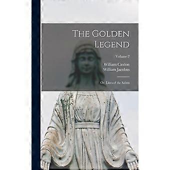 The Golden Legend Or Lives Of The Saints Volume 2 - William Caxton - Hardcover - en Book