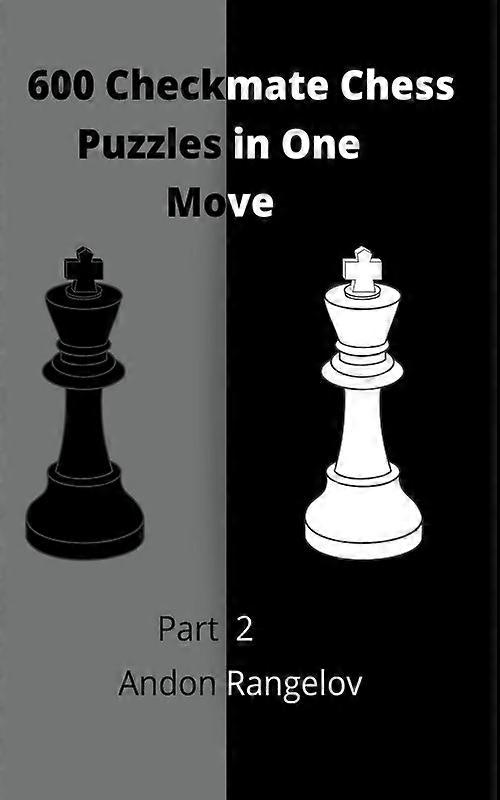 600 Checkmate Chess Puzzles In One Move Part 2