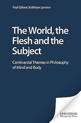 The World the Flesh and the Subject